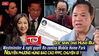 Westminster & nghị quyết Re-zoning Mobile Home Park - Nguyễn Phương Hùng báo cáo FPPC, chuyện gì ?