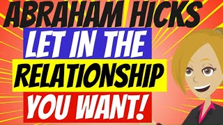 ❤️ABRAHAM HICKS 2022 😀 ~ LET IN THE RELATIONSHIP THAT YOU REALLY WANT!❤️(ANIMATED)