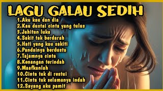 Lagu Galau Sedih Terpopuler 2025 | Lagu Galau Bikin Nangis