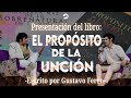 Presentación del libro ''EL PROPOSITO DE LA UNCION'' (Entrevista a Gustavo Ferro)