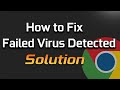 Fix Google Chrome - Failed - Virus Detected - Error Windows - Chrome Download Failed - 2024