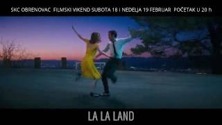 LA LA LAND - Obrenovac , 18 i 19 februar u 20h