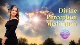 Divine Perception Meditation