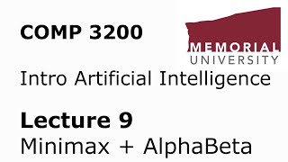 COMP 3200 / 6980 - Intro to Artificial Intelligence - Lecture 09 - MiniMax + AlphaBeta Search