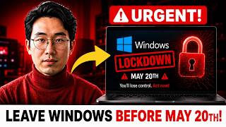 URGENT: Your Last Chance to Leave Windows Before the May 20th Lockdown