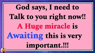 💌God says, I need to Talk to you right now!! A Huge miracle is Awaiting this  #godsays #jesusmessage