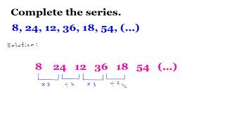 Complete the series. 8, 24, 12, 36, 18, 54, (…) | Circuit Analysis | Electrical Engineering