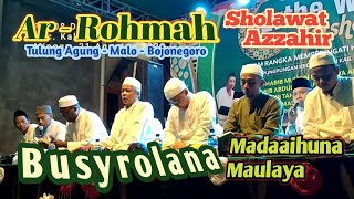 Sholawat Azzahir Busyrolana - (Madaaihuna) Maulaya  Hadrah Ar-Rohmah Tulung Agung - Malo Bojonegoro