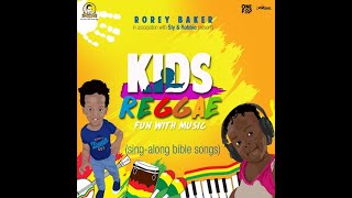 KIDS REGGAE-- JESUS LOVE IS BUBBLING OVER - ROREY BAKER, SLY AND ROBBIE