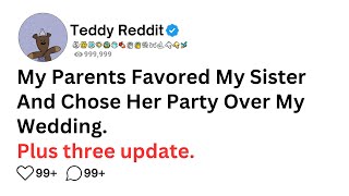 My Parents Favored My Sister And Chose Her Party Over My Wedding.  FULL STORY PLUS ALL UPDATES......