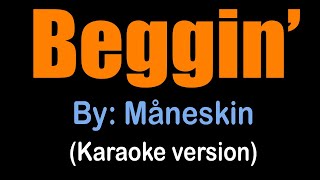 BEGGIN' - Måneskin (karaoke version)