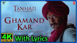 Ghamand Kar Song| Tanhaji The Unsung Warrior|Ghamand Kar Song Lyrics |Ra Ra Ra Ra video song Tanhaji