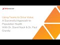 [Webinar] Dr. David Nash & Dr. Paul Grundy-Using Teams to Drive Value