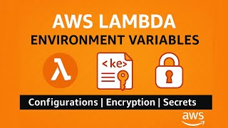 AWS Lambda Environment Variables Explained | Encryption, Versions & KMS Integration