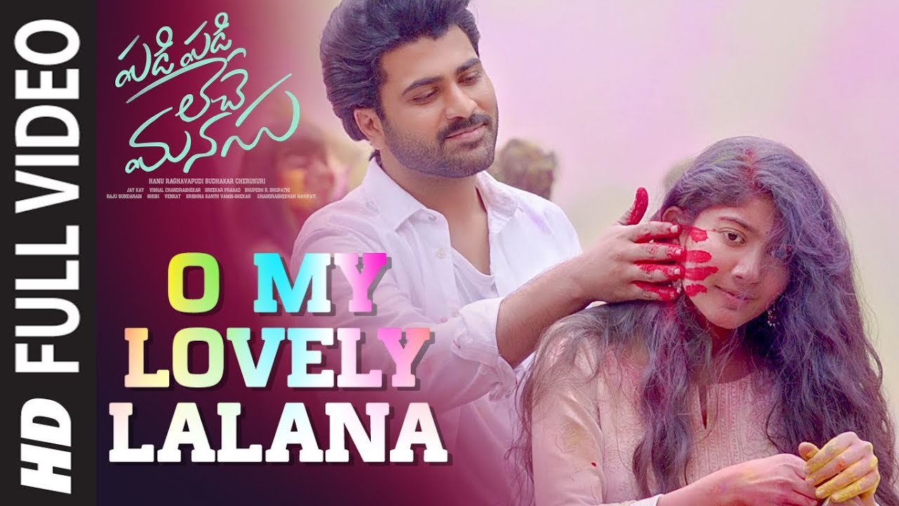 O My Lovely Lalana Video | Padi Padi Leche Manasu | Sharwanand, Sai Pallavi | Vishal Chandrashekar O My Lovely Lalana Video | Padi Padi Leche Manasu | Sharwanand, Sai Pallavi | Vishal Chandrashekar