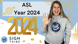 2024 in ASL // American Sign Language // @signtribe Academy