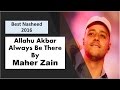 Best Nasheed 2023 | Maher Zain Allahu Akbar With Lyrics (Always be there)