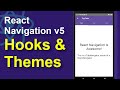 React Navigation 5 in React Native (Part 2) - Hooks and Themes
