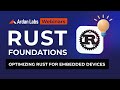 Optimizing Rust for Embedded Devices