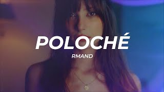 1 Hour |  Rmand - Poloché (Letra/Lyrics)  | Trending Song 2023