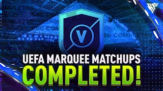 UEFA Marquee Matchups Completed - Tips & Cheap Method - Fifa 23