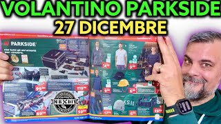 Volantino Parkside Lidl fai da te 27 dicembre 2024. Riccardo Muscarella #parkside #lidl #attrezzi