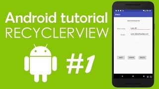 Android Tutorial #1 - Using RecyclerView Widget to Display List of Users