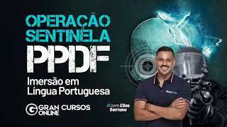 Operação Sentinela Polícia Penal DF: Imersão em Língua Portuguesa com Elias Santana