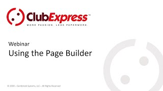 ClubExpress - Webinar - Using the Page Builder