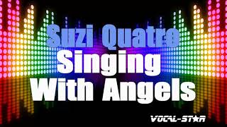 Suzi Quatro - Singing With Angels (Karaoke Version) with Lyrics HD Vocal-Star Karaoke
