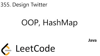 LeetCode 355 | Design Twitter | OOP | HashMap | Java
