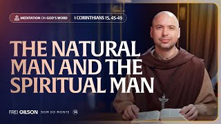 The natural man and the spiritual man | (Corinthians 15, 45-49) #44