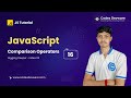 Digging Deeper: Comparison Operators in JavaScript V2 - Part 16 - Codex Devware