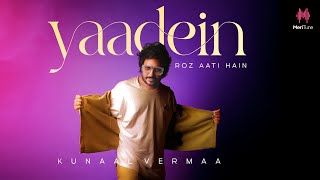 Yaadein Roz Aati Hain | Full Song | Kunaal Vermaa, Shabby | Latest Hindi Song 2023 | Hindi Song 2023