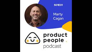 Marty Cagan | Worrisome trends in Product Management | ep.01