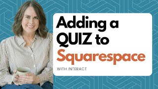 Adding An Interactive Quiz To Your Squarespace Site: Easy Steps!