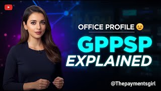 GPPSP Office Profile Explained in 30 minutes | Day 1 of Understanding Global Payment Hubs #payments