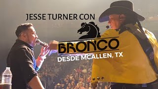 Jesse Turner Con Grupo Bronco - En Vivo Desde McAllen, TX (2022)