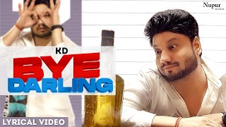 BYE DARLING (Lyrical Video) | KD Desirock |  Fiza Choudhary | New Haryanvi Songs Haryanavi 2021