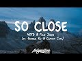 NOTD & Felix Jaehn - So Close (Lyrics) ft. Georgia Ku & Captain Cuts