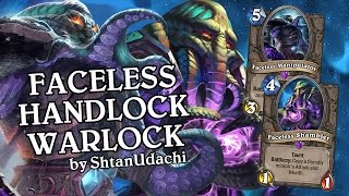 Faceless Handlock Warlock by ShtanUdachi [Standard] - Deck Spotlight - Hearthstone