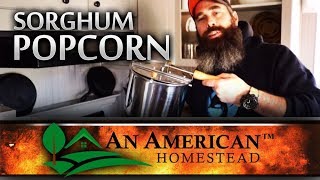 Making Popcorn With Sorghum