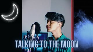 Talking to the Moon | Bruno Mars | Cover by Sahil Sanjan