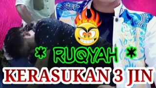 RUQYAH Kerasukan 3 JIN Yang Bersembunyi Di Dalam Peredaran Darah