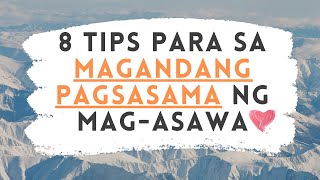 8 Tips Para sa Magandang Pagsasama ng Mag asawa