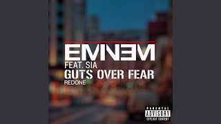 Eminem - Guts Over Fear (Redone) [feat. Sia]