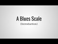 Learning the A Blues Scale | TB092