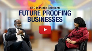 ESG In Public Relations : Future Proofing Businesses