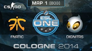 Fnatic vs. Dignitas (Map 1) - ESL One Cologne 2014 - Semifinals - CS:GO