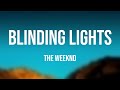 Blinding Lights - The Weeknd -Lyric Video- 💷